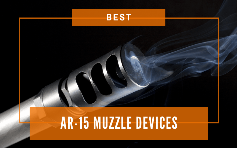 Best AR-15 Muzzle Devices