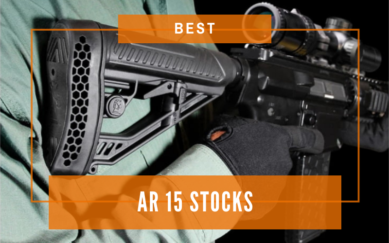Best AR 15 Stocks